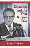 Kissinger and the Yom Kippur War