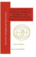Package Electrical Modeling, Thermal Modeling, and Processing for GAAS Wireless Applications
