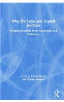 Why We Love and Exploit Animals