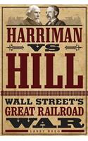 Harriman vs. Hill