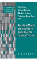 Statistical Models and Methods for Biomedical and Technical Systems