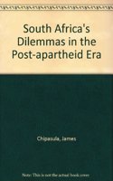 South Africa's Dilemmas in the Post-Apartheid Era