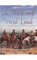 An Illustrated History of the South Texas Border