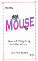 How the Mouse Spoiled Everything