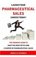 Launch Your Pharmaceutical Sales Career Today!
