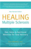 Healing Multiple Sclerosis: Diet, Detox & Nutritional Makeover for Total Recovery