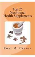 Top 25 Nutritional Health Supplements
