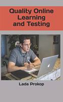 Quality Online Learning and Testing