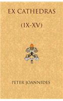 EX Cathedras (IX-XV)