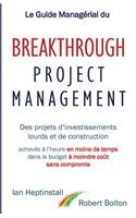 Guide Managérial du Breakthrough Project Management