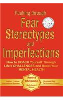 Pushing through Fear Stereotypes and Imperfections