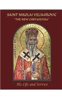 Saint Nikolai Velimirovic, The New Chrysostom