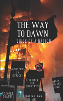 The Way To Dawn: Siege of a Nation(5 The Way to Dawn)