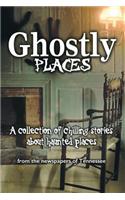 Ghostly Places