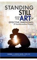 Standing Still and the Art of Effective Parenting