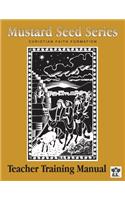 Mustard Seed Series Teacher's Training Manual