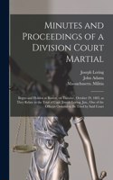 Minutes and Proceedings of a Division Court Martial