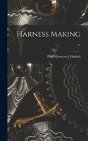 Harness Making ..