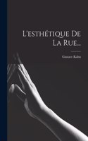 L'esthétique De La Rue...