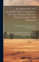 Essay On The Slavery And Commerce Of The Human Species, Particularly The African