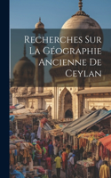 Recherches Sur La Géographie Ancienne De Ceylan