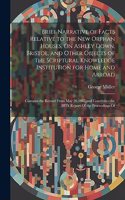 Brief Narrative of Facts Relative to the New Orphan Houses, On Ashley Down, Bristol, and Other Objects of the Scriptural Knowledge Institution for Home and Abroad