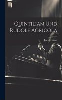 Quintilian Und Rudolf Agricola