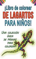 ¡Libro de colorear de lagartos para niños! Una colección única de páginas para colorear