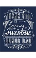 Thank You For Being An Awesome Bonus Dad
