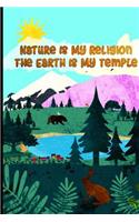 Nature Is My Religion The Earth Is My Temple