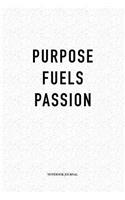 Purpose Fuels Passion