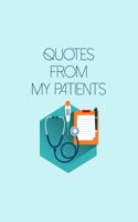 Quotes From My Patients