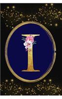 I: Monogram Initial I Notebook: Lined Gift Journal for Girls and Women: Beautiful Gold Floral Letter