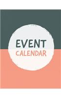 Event Calendar: Record All Your Important Dates to Remember Birthday Anniversary Special Event (Volume 10)