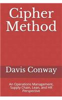 Cipher Method: An Operations Management, Supply Chain, Lean, and HR Perspective