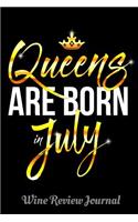 Queens Are Born In July Wine Review Journal