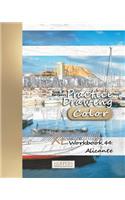 Practice Drawing [Color] - XL Workbook 44: Alicante(44 Practice Drawing XL [color])