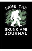 Save The Skunk Ape Journal