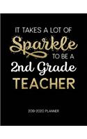 It Takes A Lot Of Sparkle To Be A 2Nd Grade Teacher 2019-2020 Planner