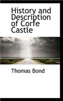 History and Description of Corfe Castle