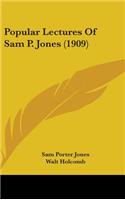 Popular Lectures Of Sam P. Jones (1909)