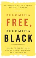 Becoming Free, Becoming Black