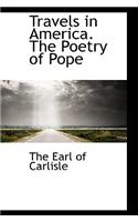 Travels in America. the Poetry of Pope