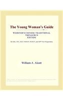 The Young Woman's Guide (Webster's Chinese Traditional Thesaurus Edition)