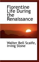 Florentine Life During the Renaissance: (English)