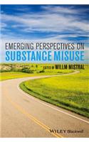 Emerging Perspectives on Substance Misuse
