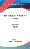 The Faith By Which We Stand