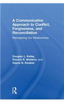 Communicative Approach to Conflict, Forgiveness, and Reconciliation