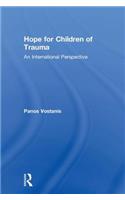 Hope for Children of Trauma: An international perspective