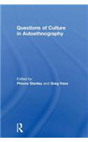 Questions of Culture in Autoethnography